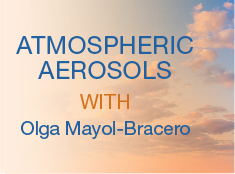 Atmospheric Aerosols with Olga Mayol-Bracero