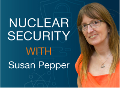 Nuclear Security with Susan Pepper