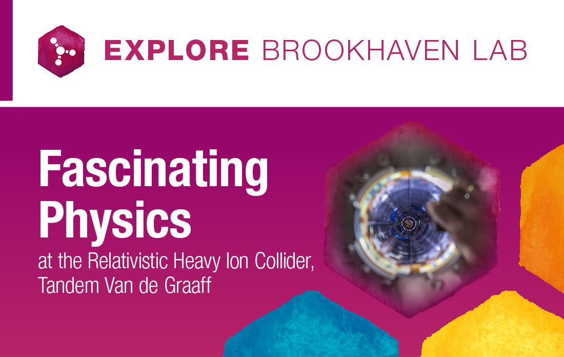 Explore Brookhaven Lab: Fascinating Physics